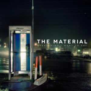 The-Material-Album-Art-Everything-I-Want-To-Say-300x300